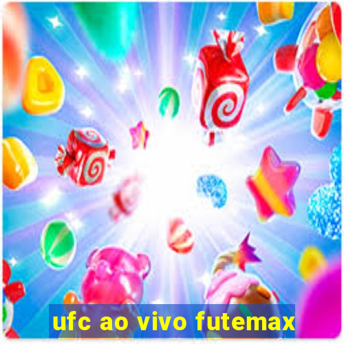 ufc ao vivo futemax